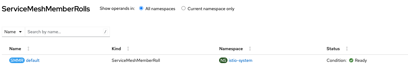 OpenShift Console -> Operators -> Installed Operators -> Select Istio Service Mesh Member Roll