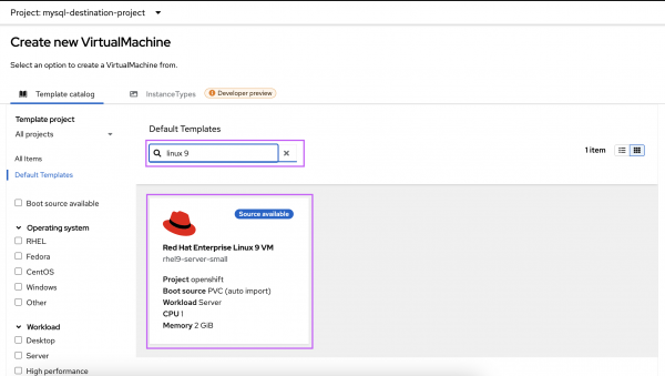 In the template, search for "linux 9" and select "Red Hat Enterprise linux 9 VM"