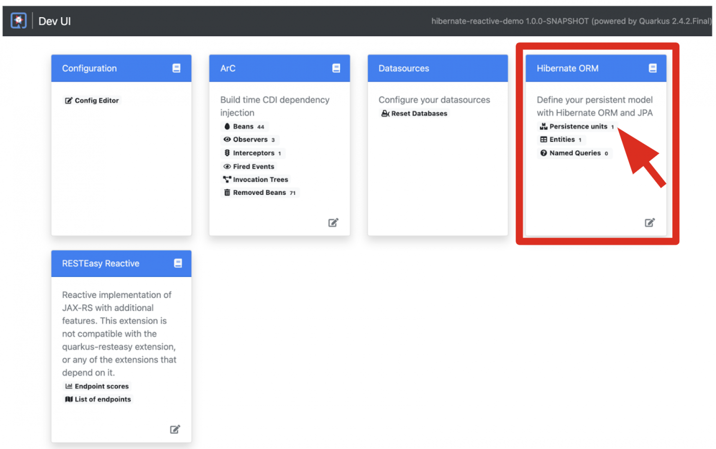 The Quarkus Dev UI offers a Hibernate ORM extension.